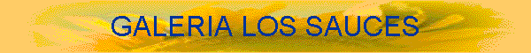 GALERIA LOS SAUCES