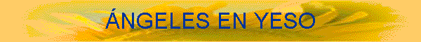 �NGELES EN YESO