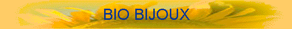 BIO BIJOUX