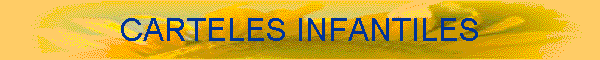 CARTELES INFANTILES