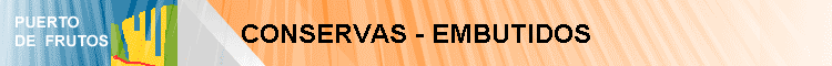 CONSERVAS - EMBUTIDOS
