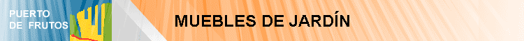 MUEBLES DE JARD�N