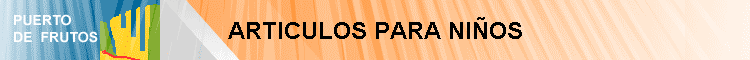 ARTICULOS PARA NI�OS