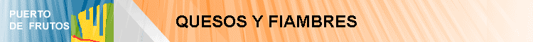 QUESOS Y FIAMBRES