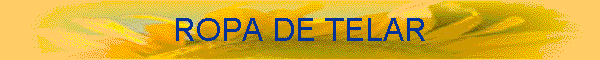 ROPA DE TELAR
